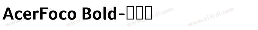 AcerFoco Bold字体转换